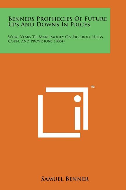 Front cover_Benners Prophecies of Future Ups and Downs in Prices
