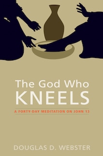 Front cover_The God Who Kneels