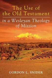 Couverture_The Use of the Old Testament in a Wesleyan Theology of Mission