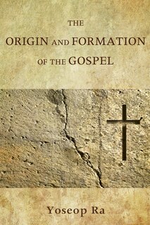Front cover_The Origin and Formation of the Gospel