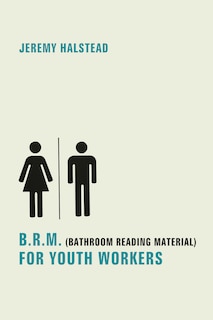 Front cover_B.R.M. (Bathroom Reading Material) for Youth Workers