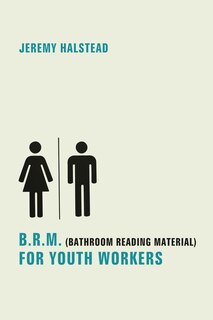 Front cover_B.R.M. (Bathroom Reading Material) for Youth Workers