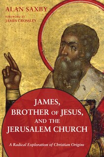 Front cover_James, Brother of Jesus, and the Jerusalem Church
