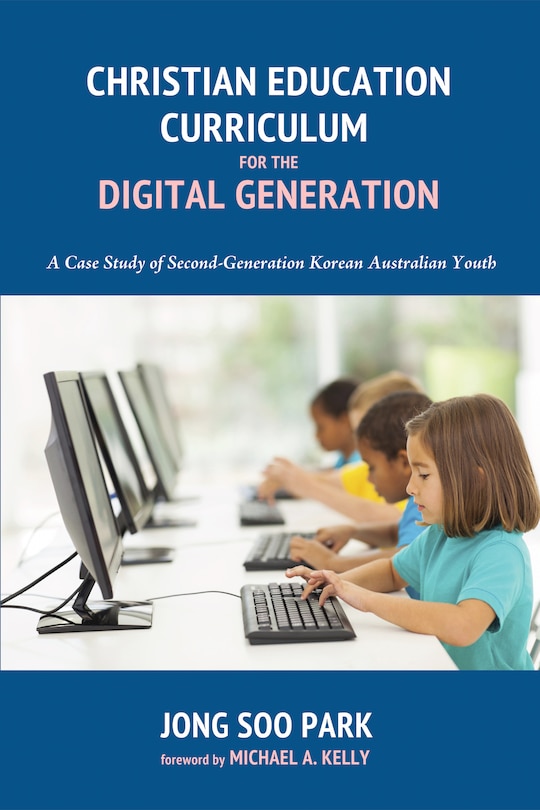 Front cover_Christian Education Curriculum for the Digital Generation