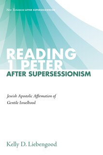 Front cover_Reading 1 Peter After Supersessionism