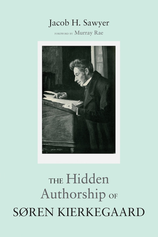 Front cover_The Hidden Authorship of Søren Kierkegaard