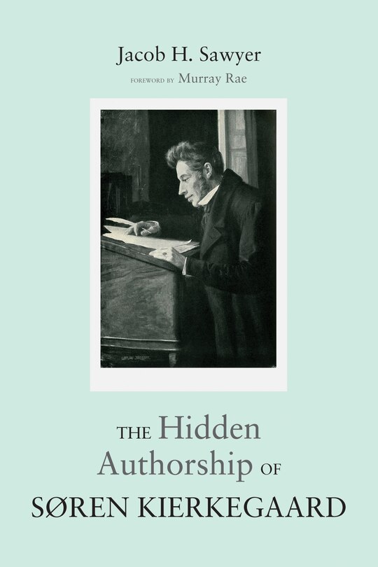 Front cover_The Hidden Authorship of Søren Kierkegaard