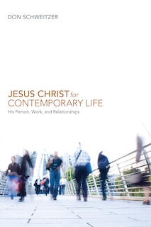 Couverture_Jesus Christ for Contemporary Life