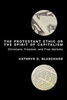 The Protestant Ethic or the Spirit of Capitalism