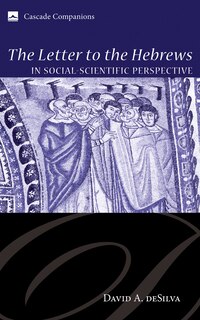 Couverture_The Letter to the Hebrews in Social-Scientific Perspective