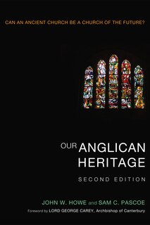 Front cover_Our Anglican Heritage, Second Edition