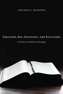 Couverture_Creation, Sin, Covenant, and Salvation