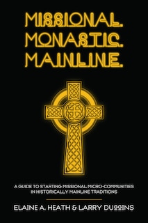 Front cover_Missional. Monastic. Mainline.