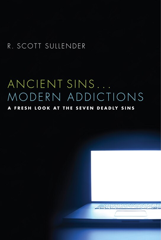 Front cover_Ancient Sins . . . Modern Addictions