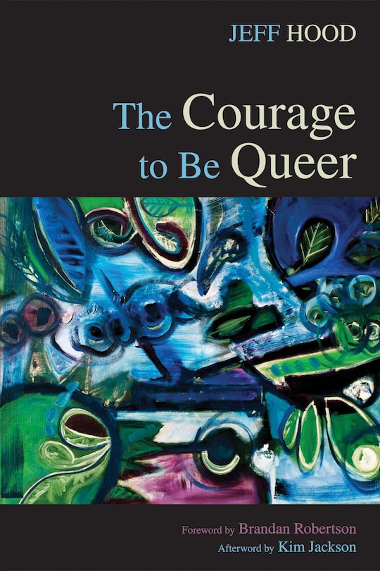 The Courage to Be Queer