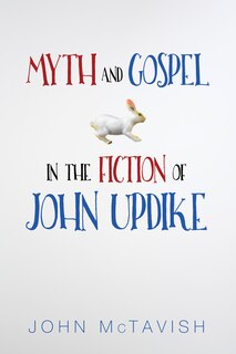 Front cover_Myth and Gospel in the Fiction of John Updike