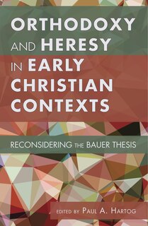 Couverture_Orthodoxy and Heresy in Early Christian Contexts