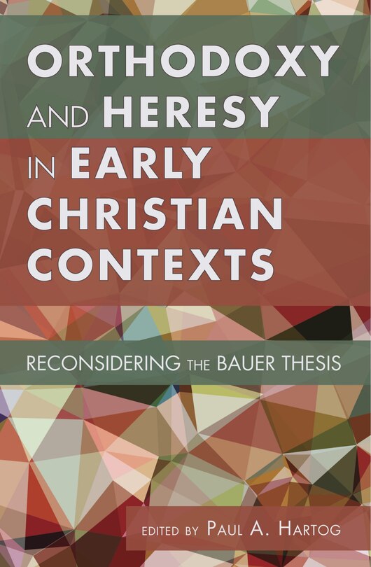 Couverture_Orthodoxy and Heresy in Early Christian Contexts