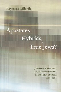 Couverture_Apostates, Hybrids, or True Jews?