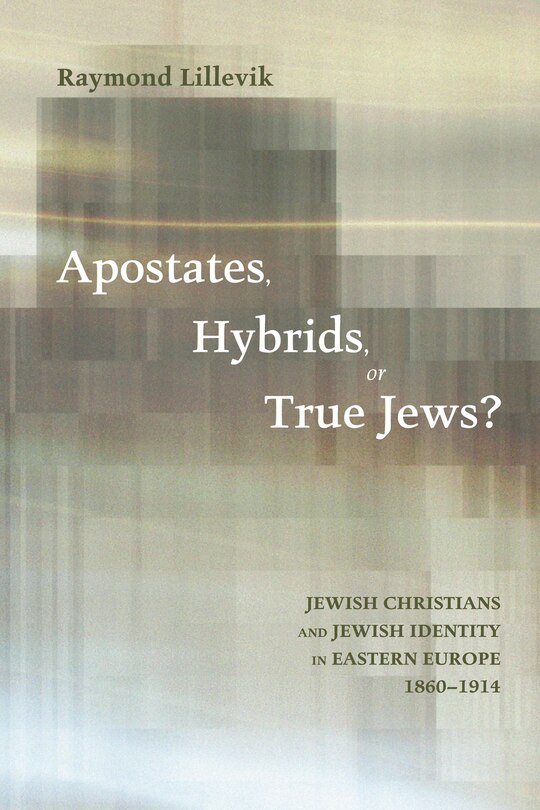 Couverture_Apostates, Hybrids, or True Jews?