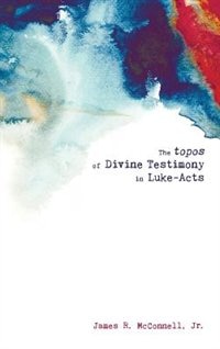 Couverture_The topos of Divine Testimony in Luke-Acts