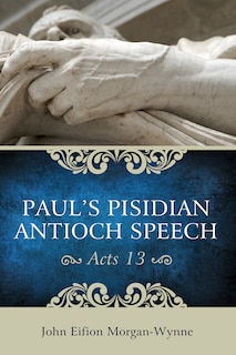 Front cover_Paul's Pisidian Antioch Speech (Acts 13)