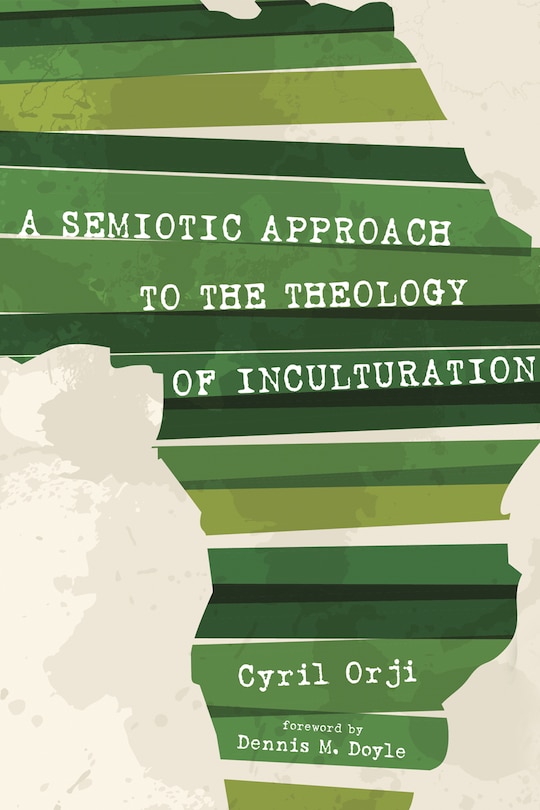Couverture_A Semiotic Approach to the Theology of Inculturation