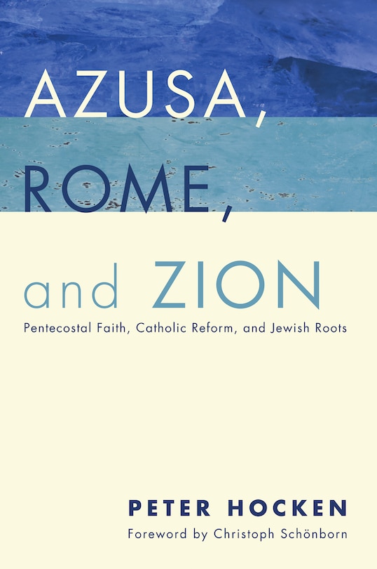 Front cover_Azusa, Rome, and Zion