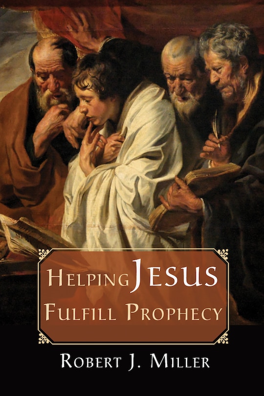 Front cover_Helping Jesus Fulfill Prophecy