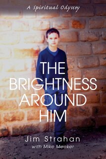 Front cover_The Brightness Around Him