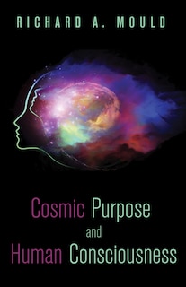 Couverture_Cosmic Purpose and Human Consciousness