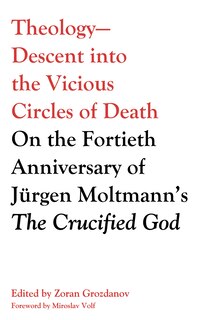 Front cover_Theology--Descent Into the Vicious Circles of Death