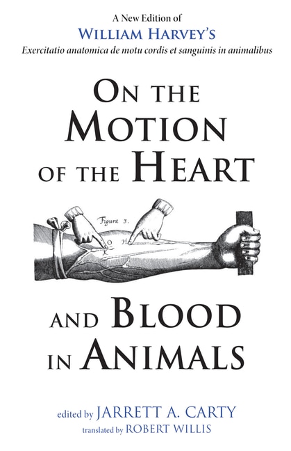 Front cover_On the Motion of the Heart and Blood in Animals