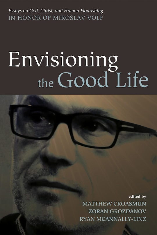 Front cover_Envisioning the Good Life