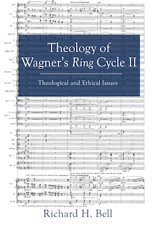Front cover_Theology of Wagner's Ring Cycle II