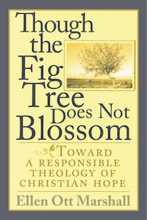 Front cover_Though the Fig Tree Does Not Blossom