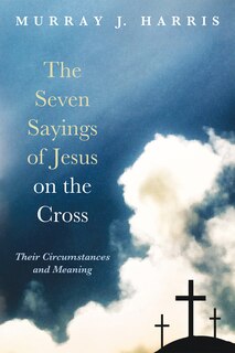 Front cover_The Seven Sayings of Jesus on the Cross