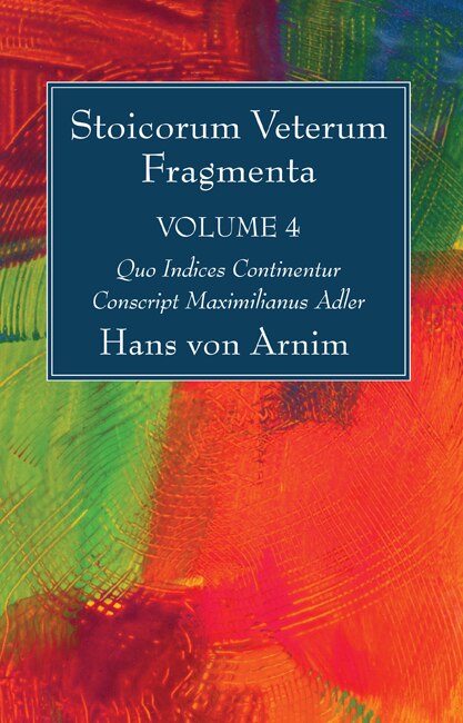 Front cover_Stoicorum Veterum Fragmenta Volume 4