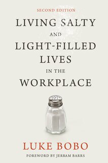 Front cover_Living Salty and Light-filled Lives in the Workplace, Second Edition