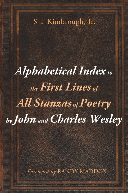 Couverture_Alphabetical Index to the First Lines of All Stanzas of Poetry by John and Charles Wesley