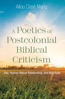 Front cover_A Poetics Of Postcolonial Biblical Criticism