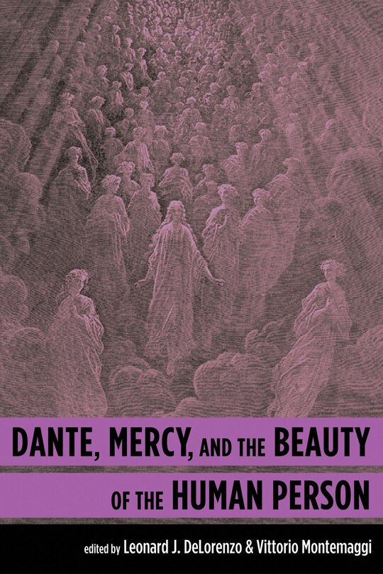 Front cover_Dante, Mercy, and the Beauty of the Human Person