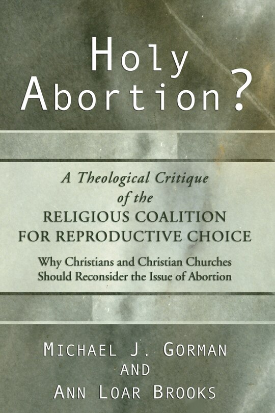 Front cover_Holy Abortion? a Theological Critique of the Religious Coalition for Reproductive Choice