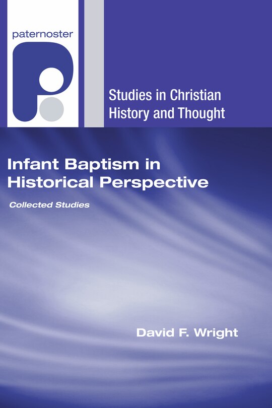 Front cover_Infant Baptism in Historical Perspective