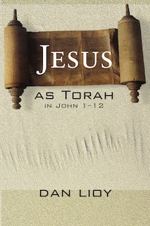 Couverture_Jesus as Torah in John 1-12