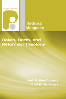 Front cover_Calvin, Barth, and Reformed Theology