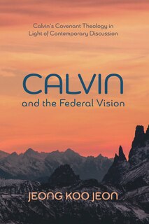Front cover_Calvin and the Federal Vision