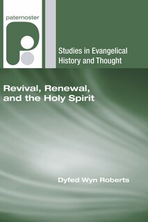 Front cover_Revival, Renewal, and the Holy Spirit