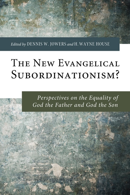 Front cover_The New Evangelical Subordinationism?