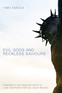 Front cover_Evil Gods and Reckless Saviours